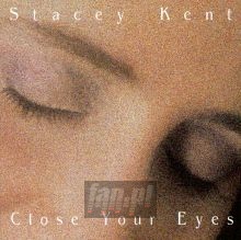 Close Your Eyes - Stacey Kent
