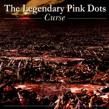Curse - The Legendary Pink Dots 