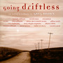 Going Driftless - Tribute to Greg Brown