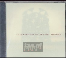 Lustmord vs Metal Beast - Lustmord