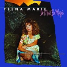 It Must Be Magic - Teena Marie