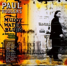 Tribute To Muddy Waters - Paul Rodgers