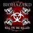 Kill Or Be Killed - Biohazard