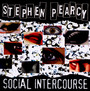 Social Intercourse - Stephen Pearcy