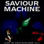 Live In Deutschland 2002 - Saviour Machine