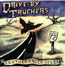 Southern Rock Opera - Drive By Truckers - bigger Southern Rock Opera - Drive By Truckers