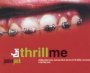 Thrill Me - Junior Jack