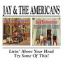 Livin' Above Your Head - Jay & The Americans