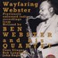 Wayfaring Webster - Ben Webster