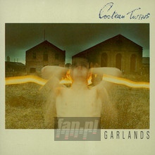 Garlands - Cocteau Twins