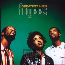 Greatest Hits - Fugees