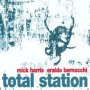 Total Station - Mick Harris /  Eraldo Bernocchi