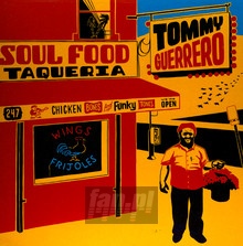 Soul Food Taqueria - Tommy Guerrero