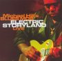Electric Storyland - Michael Hill's Blues Mob 
