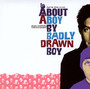 About A Boy - Badly Drawn Boy