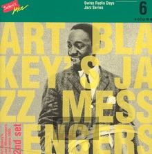 Swiss Radio Days 6/Lausan - Art Blakey / The Jazz Messengers - bigger Swiss Radio Days 6/Lausan - Art Blakey / The Jazz Messengers