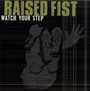 Watch Your Step Kid - Raised Fist