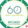 Rycerze - 60 Minut Na Godzin-R/W