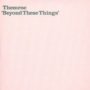 Beyond These Things - Themroc