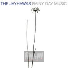 Rainy Day Music - The Jayhawks Rainy Day Music - The Jayhawks