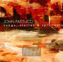 Songs Stories & Spiritual - John Patitucci
