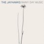 Rainy Day Music - The Jayhawks