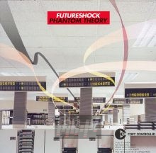 Phantom Theory - Future Shock