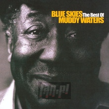 Blue Skies/Best Of - Muddy Waters