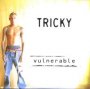 Vulnerable - Tricky