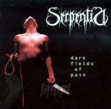 Dark Fields Of Pain - Serpentia