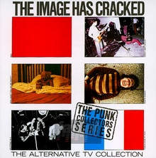 The Image Has Cracked - Alternative TV - bigger The Image Has Cracked - Alternative TV