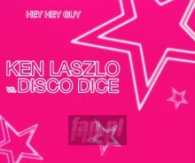 Hey Hey Guy - Ken  Laszlo vs Disco Dice