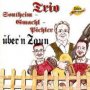 Ueber'n Zaun - Trio Sontheim