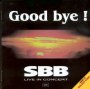 Good Bye! Live In Concert - SBB