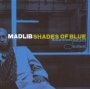 Shades Of Blue: Madlib Invades Blue Note - Madlib