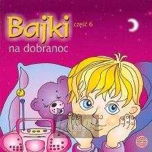 Bajki Na Dobranoc vol.6 - Polskie Radio Dzieciom Bajki Na Dobranoc vol.6 - Polskie Radio Dzieciom