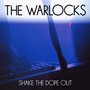 Shake The Dope Out - Warlocks
