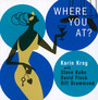 Where You At - Karin Krog