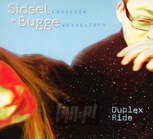 Duplex Ride - Sidsel Endresen  & Wesseltoft, Bugge