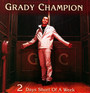 2 Days Short Of A Week - Grady Champion