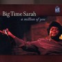 A Million Of You - Big Time Sarah