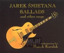 Ballads & Other Songs - Jarosław Śmietana Ballads & Other Songs - Jarosław Śmietana