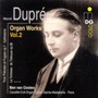 Dupre, Marcel: Organ Works vol. 2 - Ben Van Oosten 