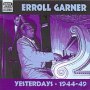 Yesterdays - Erroll Garner