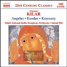 Kilar: Choral&Orchestral Works - Wojciech Kilar