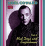 Mad Dogs & Englishmen - Noel Coward