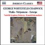 Chadwick: Overture&Tone Poems - Naxos American Classics   