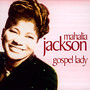 Gospel Lady - Mahalia Jackson
