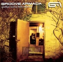 Goodbye Country - Groove Armada