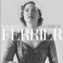 A Tribute - Kathleen Ferrier